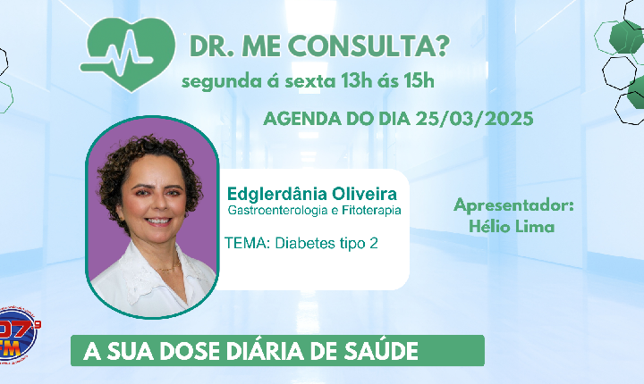 2ª PARTE - ENTREVISTA - DR ME CONSULTA ? EDGLERDÂNIA OLIVEIRA (NUTRICIONISTA) - DIABETES TIPO DOIS