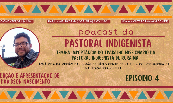 A importância do trabalho missionário da Pastoral Indigenista de Roraima.