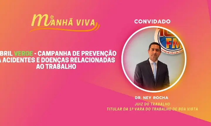 ABRIL VERDE - CAMPANHA DE PREVENÇÃO À ACIDENTES E DOENÇAS RELACIONADAS AO TRABALHO