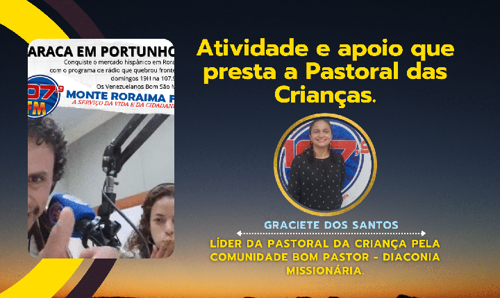 Atividade e apoio que presta a Pastoral das Crianças.