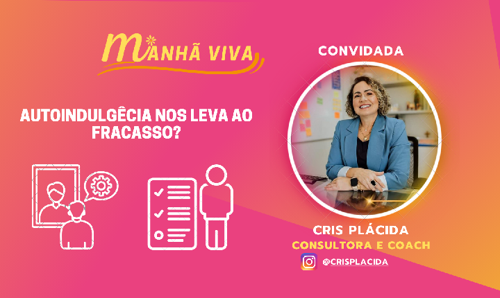 AUTOINDULGÊCIA NOS LEVA AO FRACASSO?