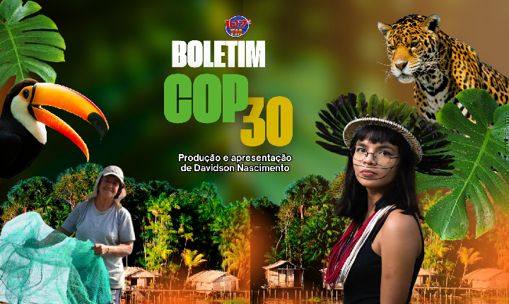 BOLETIM COP 30 - EPISÓDIO 2