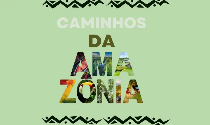 Caminhos da Amazônia