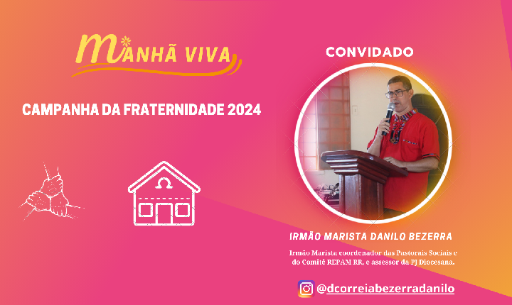 CAMPANHA DA FRATERNIDADE 2024