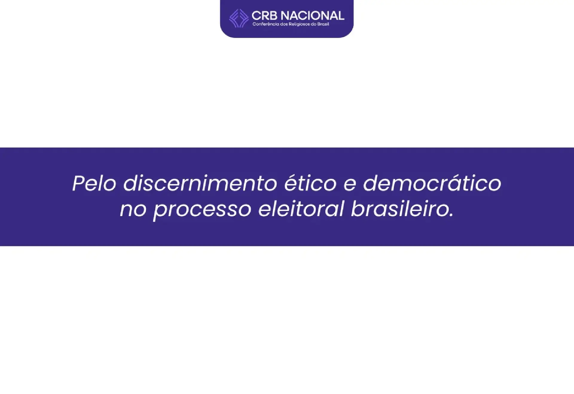 CRB Nacional divulga carta e convoca religiosos a promoverem discernimento durante o processo eleitoral