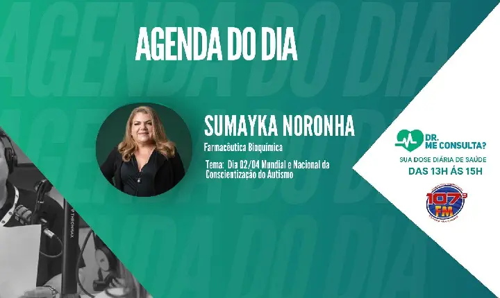 DIA MUNDIAL E NACIONAL DA CONSCIENTIZAÇÃO DO AUTISMO - SUMAYKA NORONHA (FARMACÊUTICA BIOQUÍMICA)