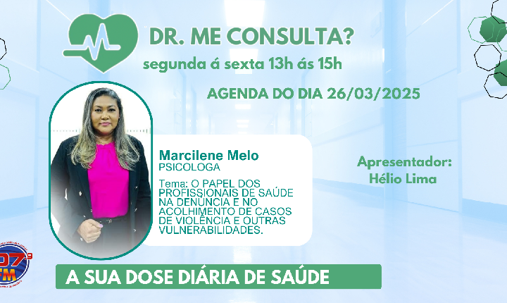 DR ME CONSULTA? ENTREVISTA COM: MARCILENE MELO (PSICOLOGA)