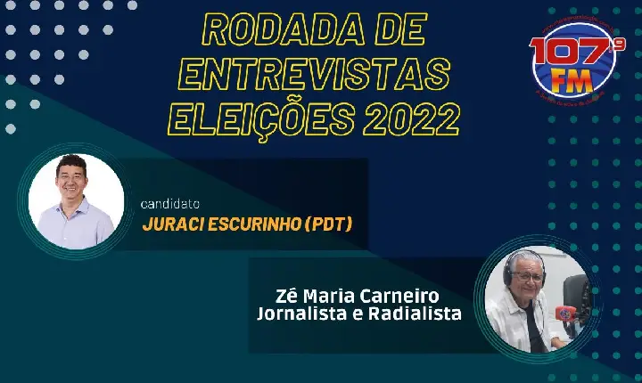 ELEIÇÕES 2022 - ENTREVISTA COM - JURACI ESCURINHO (PDT)