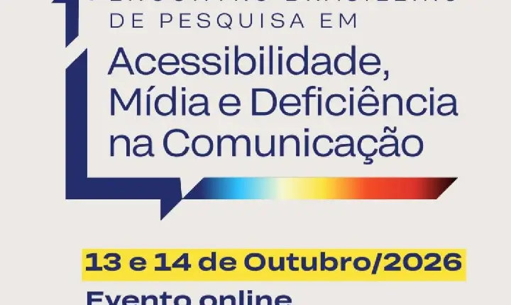 I Encontro Brasileiro debate acessibilidade, mídia e deficiência na Comunicação