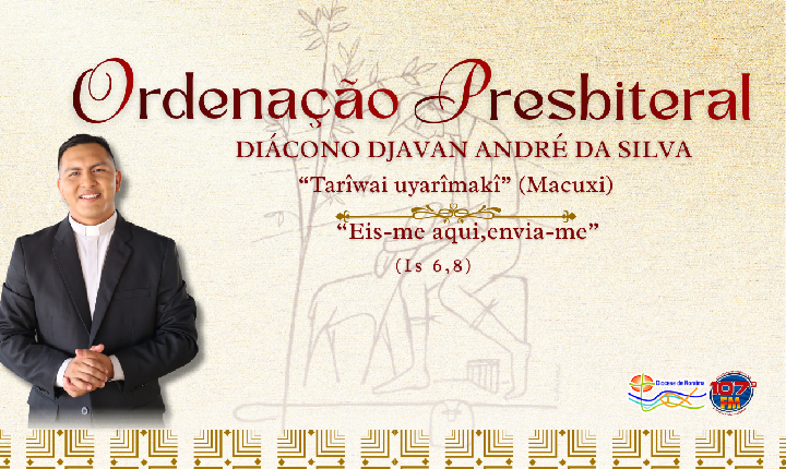 Ordenação Presbiteral do Diácono Djavan André da Silva