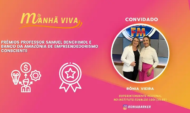 Prêmios Professor Samuel Benchimol e Banco da Amazônia de Empreendedorismo Consciente
