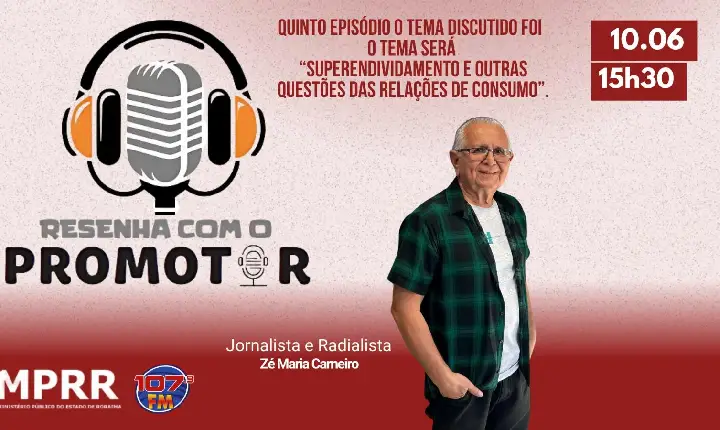 RESENHA COM PROMOTOR - EP 05 - SUPERENDIVIDAMENTO E OUTRAS QUESTOES DAS RELAÇÕES DE CONSUMO