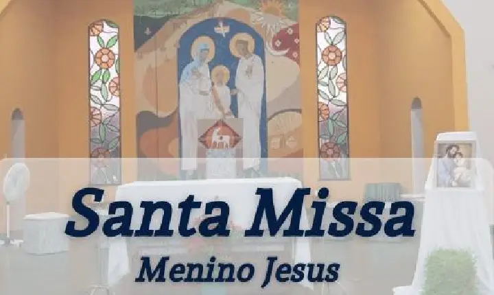 Santa Missa - Menino Jesus