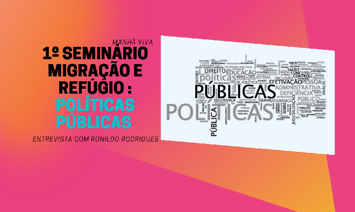 1º Seminário Migração e Refúgio: Políticas Públicas