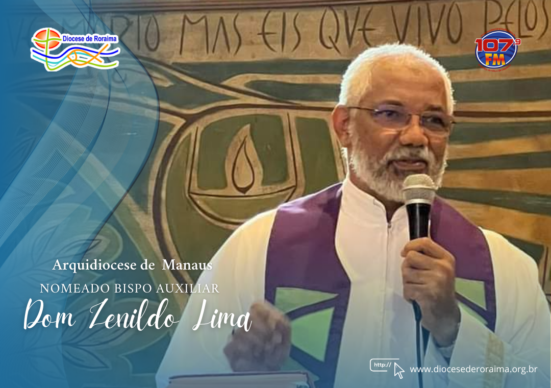 Padre Zenildo Lima nomeado pelo Papa Francisco Bispo auxiliar de Manaus