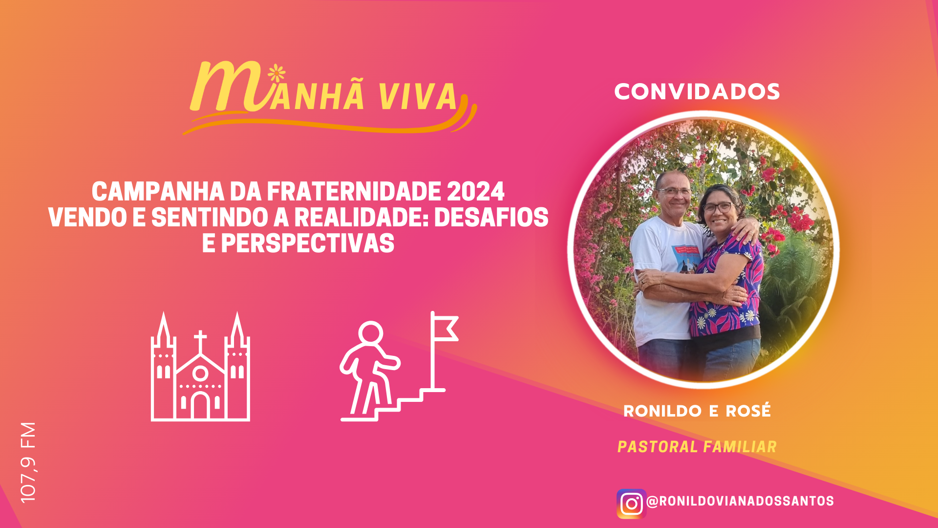 RONILDO E ROSÉ FALANDO SOBRE A CAMPANHA DA FRATERNIDADE 2024