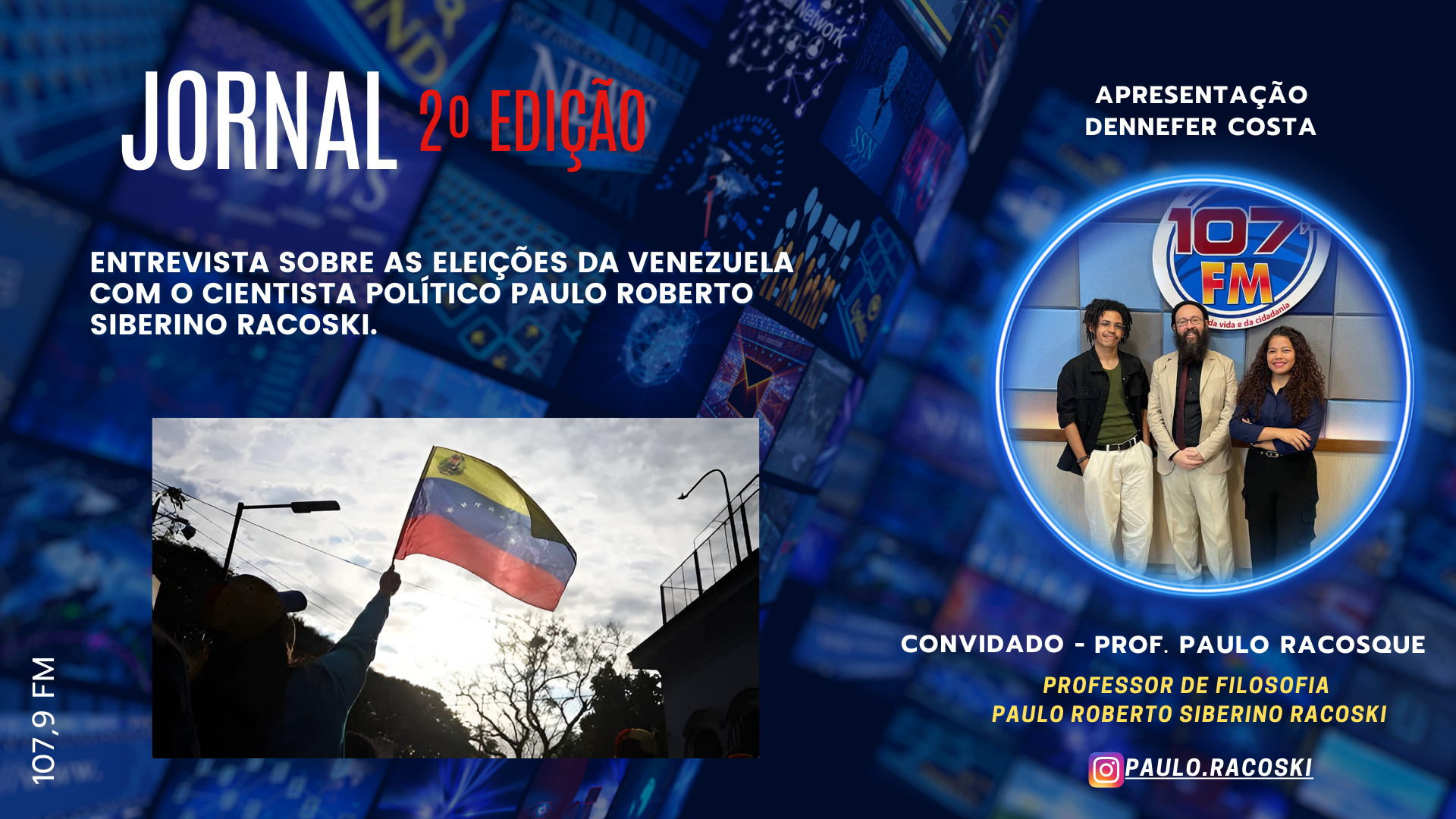 Entrevista sobre as eleições da Venezuela com o cientista político Paulo Roberto Siberino Racoski.