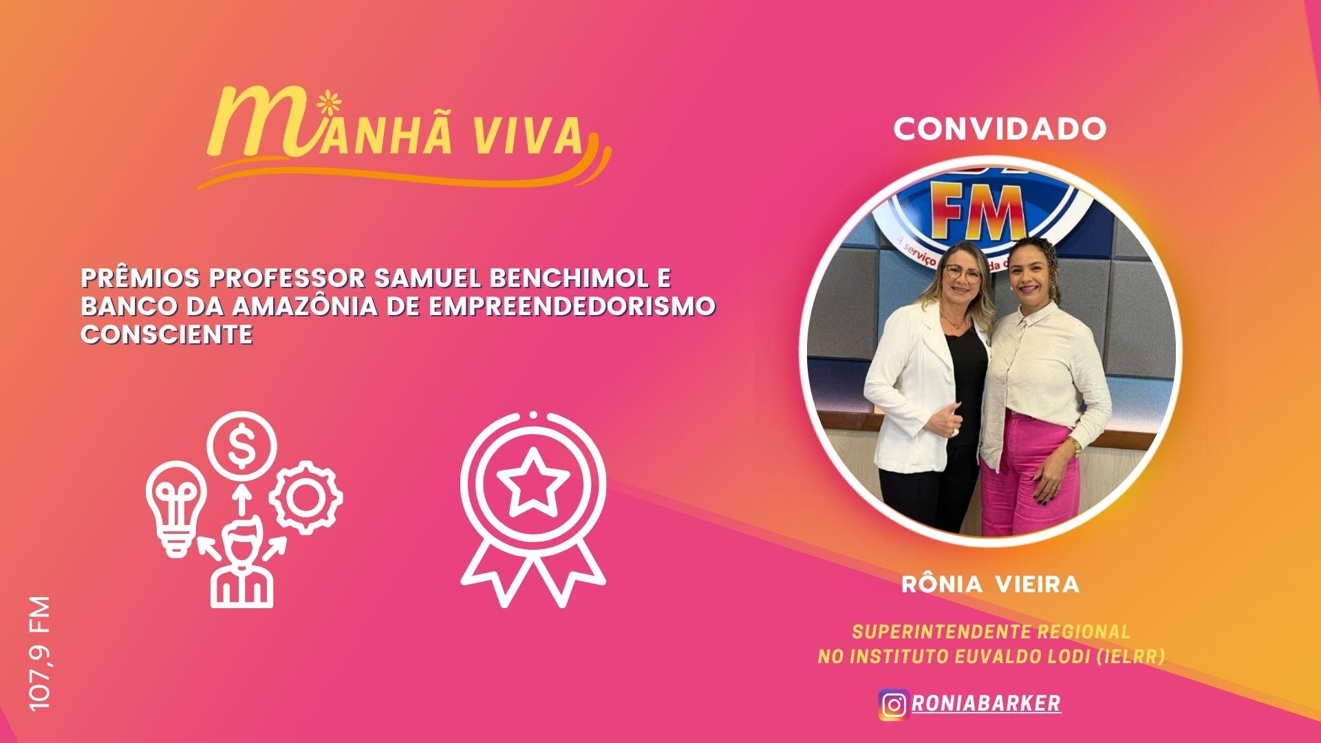 Prêmios Professor Samuel Benchimol e Banco da Amazônia de Empreendedorismo Consciente