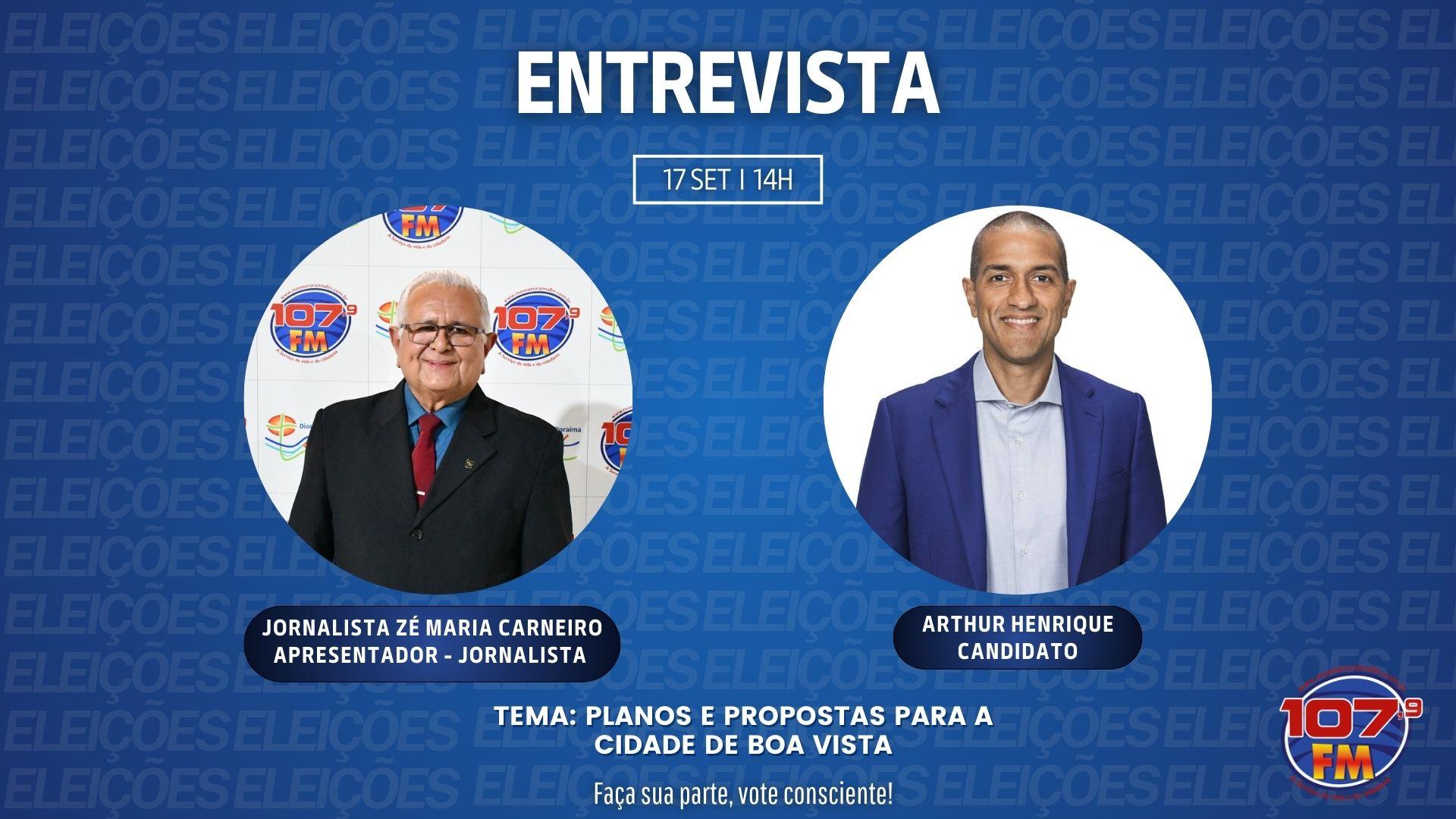 ELEIÇÕES 2024 - ENTREVISTA COM - ARTHUR HENRIQUE