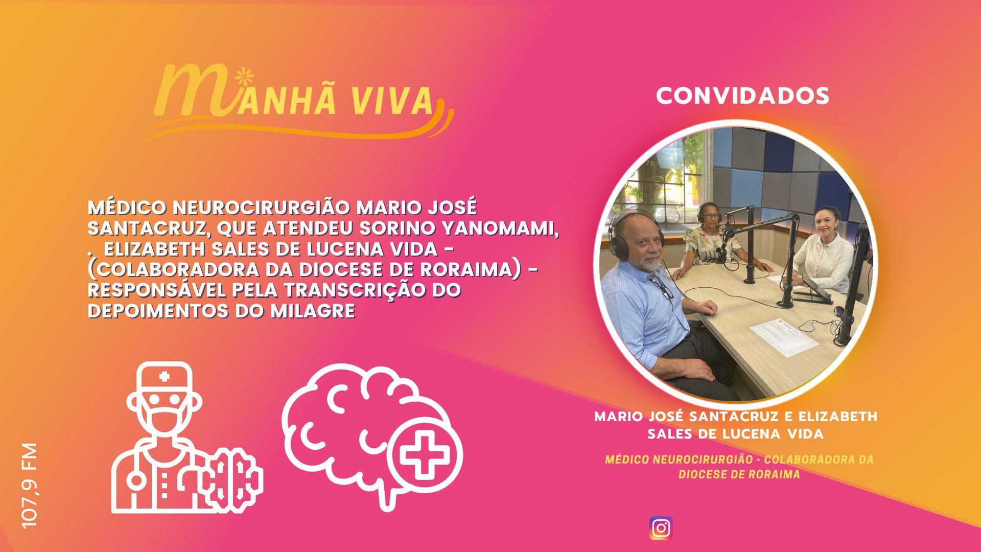 Médico Neurocirurgião Mario José Santacruz, que atendeu Sorino Yanomami e Elizabeth Sales de Lucena vida