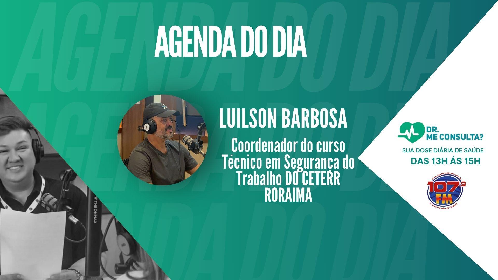 Entrevista com: Luilson Barbosa (Coordenador do curso Técnico em Segurança do Trabalho DO CETERR RORAIMA)