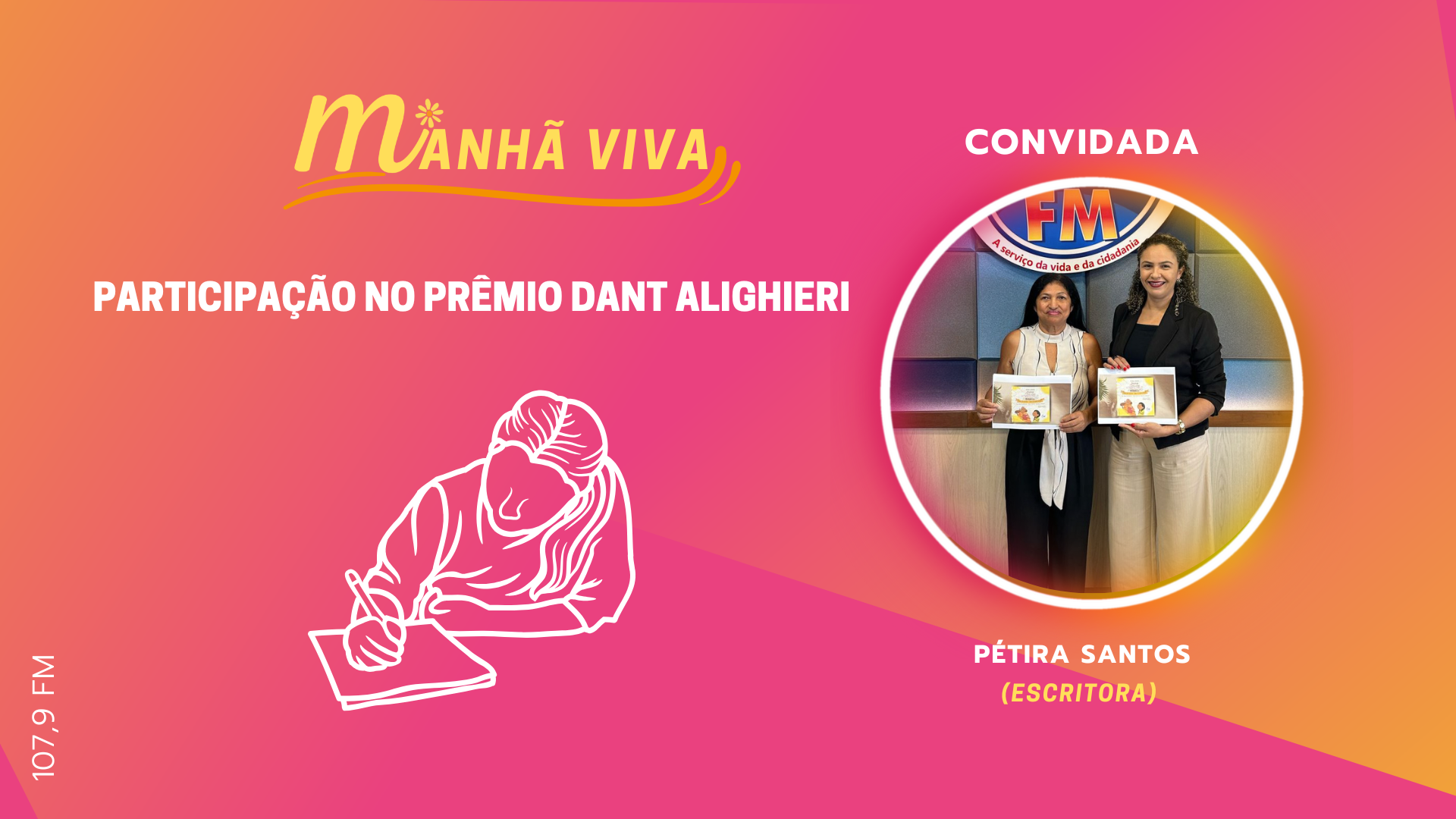 MANHÃ VIVA - ENTREVISTA COM PÉTIRA SANTOS (ESCRITORA) - TEMA: PARTICIPAÇÃO NO PRÊMIO DANT ALIGHIERI