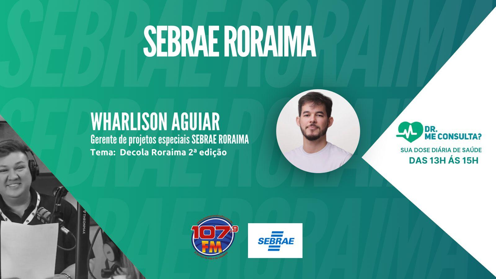 SEBRAE - DECOLA RORAIMA 2ª ED. COM WHARLISON AGUIAR