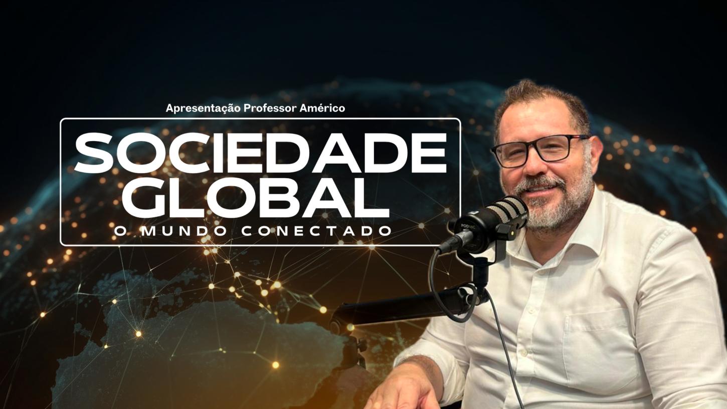 Sociedade Global (O mundo conectado)