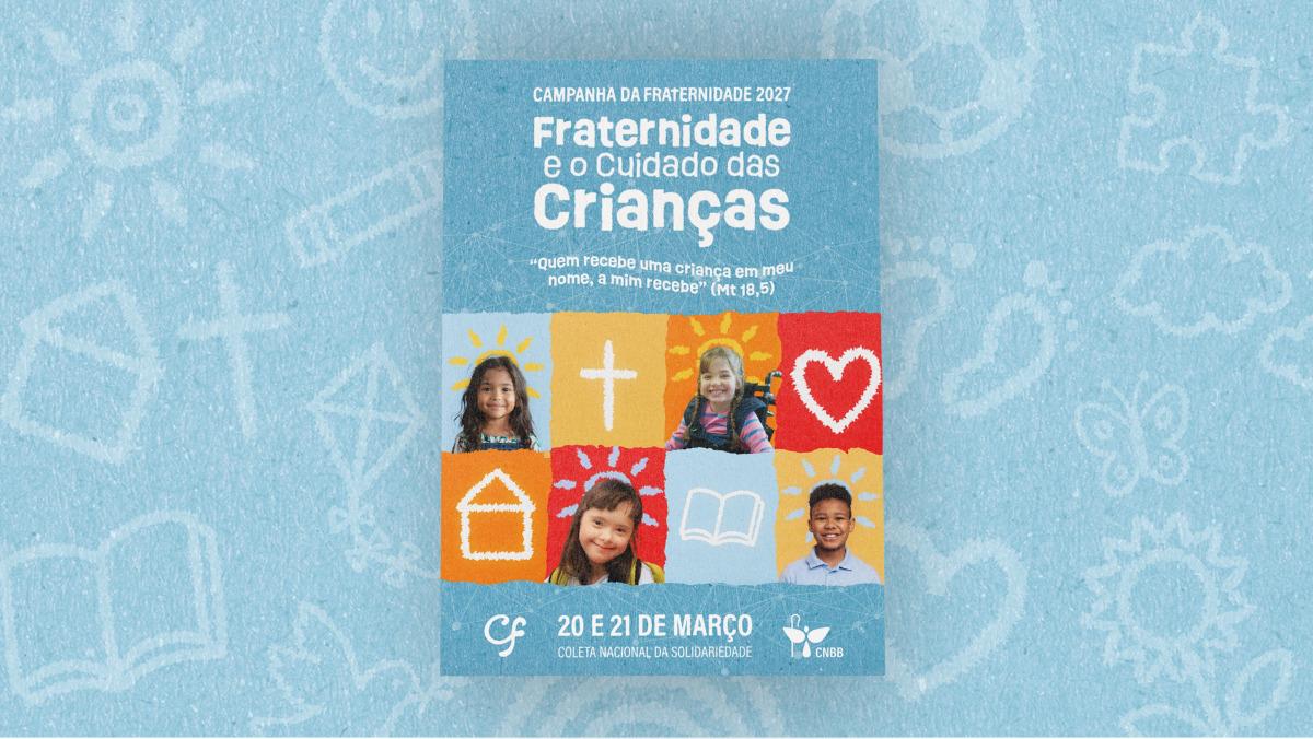 CNBB apresenta Campanha da Fraternidade 2027 com foco no cuidado e proteção das crianças