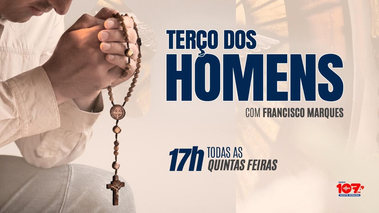 TERÇO DOS HOMENS